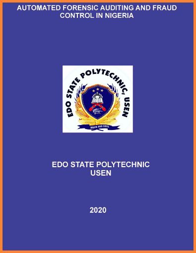 Picture of AUTOMATED FORENSIC AUDITING AND FRAUD CONTROL IN NIGERIA    (A CASE STUDY OF THE ECONOMIC AND FINANCIAL CRIMES COMMISSION)