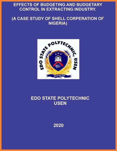 Picture of EFFECTS OF BUDGETING AND BUDGETARY CONTROL IN EXTRACTING INDUSTRY.  (A CASE STUDY OF SHELL CORPERATION OF NIGERIA)