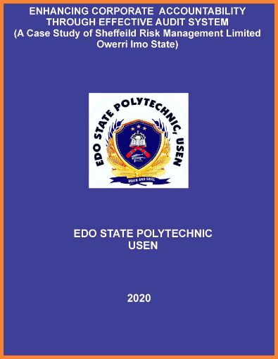 Picture of ENHANCING CORPORATE  ACCOUNTABILITY THROUGH EFFECTIVE AUDIT SYSTEM (A Case Study of Sheffeild Risk Management Limited Owerri Imo State)