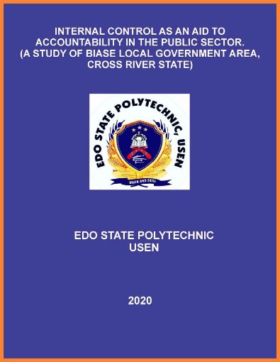 Picture of INTERNAL CONTROL AS AN AID TO ACCOUNTABILITY IN THE PUBLIC SECTOR. (A STUDY OF BIASE LOCAL GOVERNMENT AREA, CROSS RIVER STATE)