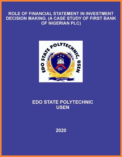 Picture of ROLE OF FINANCIAL STATEMENT IN INVESTMENT DECISION MAKING. (A CASE STUDY OF FIRST BANK OF NIGERIAN PLC)