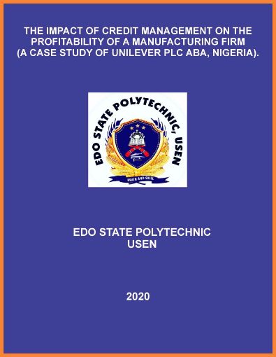 Picture of THE IMPACT OF CREDIT MANAGEMENT ON THE PROFITABILITY OF A MANUFACTURING FIRM (A CASE STUDY OF UNILEVER PLC ABA, NIGERIA).