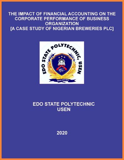 Picture of THE IMPACT OF FINANCIAL ACCOUNTING ON THE CORPORATE PERFORMANCE OF BUSINESS ORGANIZATION [A CASE STUDY OF NIGERIAN BREWERIES PLC]