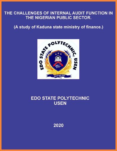 Picture of THE CHALLENGES OF INTERNAL AUDIT FUNCTION IN THE NIGERIAN PUBLIC SECTOR.  (A study of Kaduna state ministry of finance.)