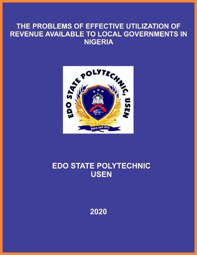Picture of THE PROBLEMS OF EFFECTIVE UTILIZATION OF REVENUE AVAILABLE TO LOCAL GOVERNMENTS IN NIGERIA