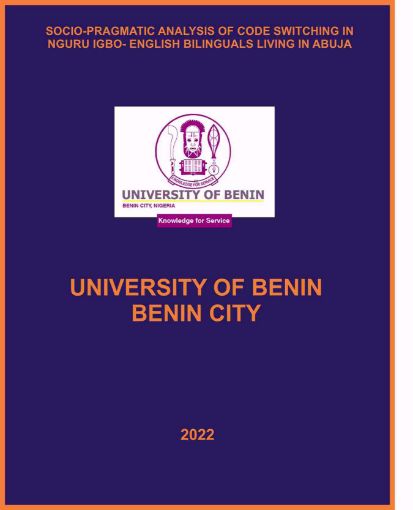 Picture of SOCIO-PRAGMATIC ANALYSIS OF CODE SWITCHING IN NGURU IGBO- ENGLISH BILINGUALS LIVING IN ABUJA