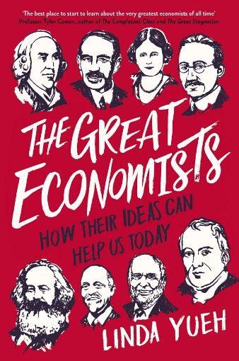 Picture of The Great Economists: How Their Ideas Can Help Us Today Hardcover – 15 Mar. 2018 by Linda Yueh (Author)