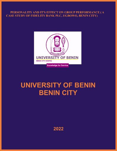 Picture of PERSONALITY AND IT’S EFFECT ON GROUP PERFORMANCE ( A CASE STUDY OF FIDELITY BANK PLC, UGBOWO, BENIN CITY)