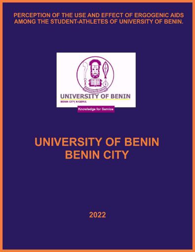 Picture of PERCEPTION OF THE USE AND EFFECT OF ERGOGENIC AIDS AMONG THE STUDENT-ATHLETES OF UNIVERSITY OF BENIN