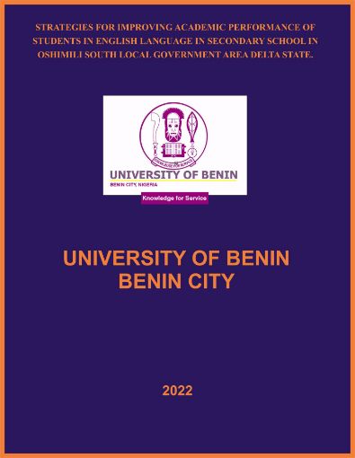 Picture of STRATEGIES FOR IMPROVING ACADEMIC PERFORMANCE OF STUDENTS IN ENGLISH LANGUAGE IN SECONDARY SCHOOL IN OSHIMILI SOUTH LOCAL GOVERNMENT AREA DELTA STATE