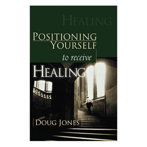Picture of POSITIONING YOURSELF TO RECEIVE HEALING (BOOK)