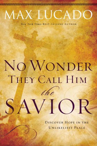 Picture of No Wonder They Call Him the Savior: Discover Hope In the Unlikeliest Place Paperback