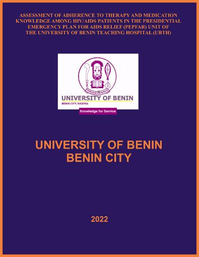 Picture of ASSESSMENT OF ADHERENCE TO THERAPY AND MEDICATION KNOWLEDGE AMONG HIV/AIDS PATIENTS IN THE PRESIDENTIAL EMERGENCY PLAN FOR AIDS RELIEF (PEPFAR) UNIT OF THE UNIVERSITY OF BENIN TEACHING HOSPITAL (UBTH)