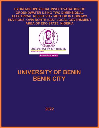 Picture of HYDRO-GEOPHYSICAL INVESTIVAGATION OF GROUNDWATER USING TWO DIMENSIONAL ELECTRICAL RESISTIVITY METHOD IN UGBOWO ENVIRONS, OVIA NORTH-EAST LOCAL GOVERNMENT AREA OF EDO STATE, NIGERIA