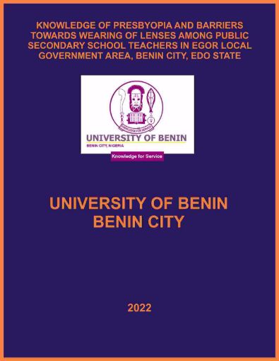 Picture of KNOWLEDGE OF PRESBYOPIA AND BARRIERS TOWARDS WEARING OF LENSES AMONG PUBLIC SECONDARY SCHOOL TEACHERS IN EGOR LOCAL GOVERNMENT AREA, BENIN CITY, EDO STATE