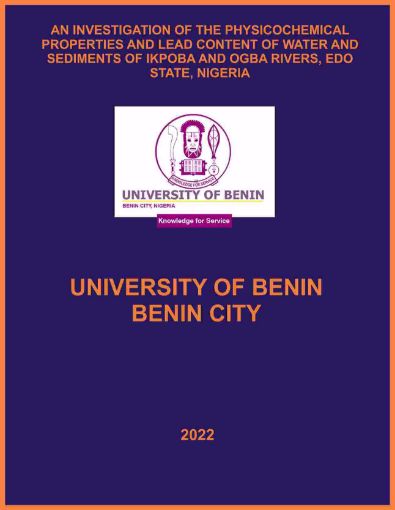 Picture of AN INVESTIGATION OF THE PHYSICOCHEMICAL PROPERTIES AND LEAD CONTENT OF WATER AND SEDIMENTS OF IKPOBA AND OGBA RIVERS, EDO STATE, NIGERIA