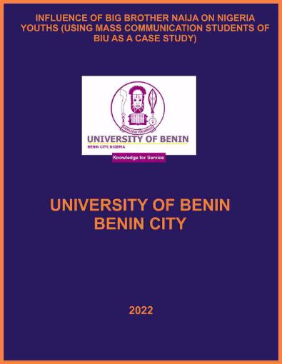 Picture of INFLUENCE OF BIG BROTHER NAIJA ON NIGERIA YOUTHS (USING MASS COMMUNICATION STUDENTS OF BIU AS A CASE STUDY)