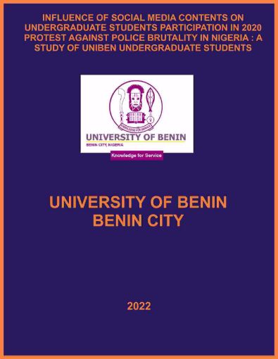 Picture of INFLUENCE OF SOCIAL MEDIA CONTENTS ON UNDERGRADUATE STUDENTS PARTICIPATION IN 2020 PROTEST AGAINST POLICE BRUTALITY IN NIGERIA : A STUDY OF UNIBEN UNDERGRADUATE STUDENTS