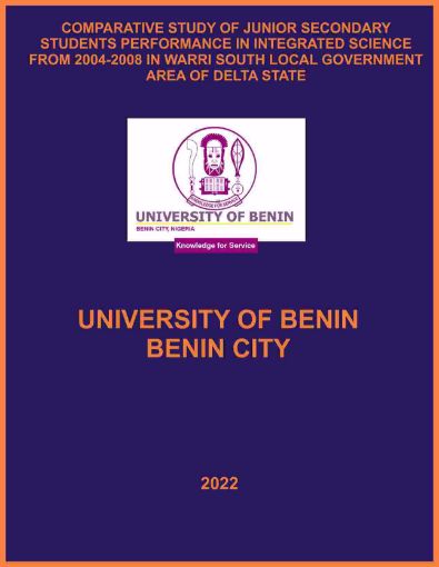 Picture of COMPARATIVE STUDY OF JUNIOR SECONDARY STUDENTS PERFORMANCE IN INTEGRATED SCIENCE FROM 2004-2008 IN WARRI SOUTH LOCAL GOVERNMENT AREA OF DELTA STATE