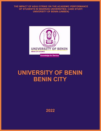 Picture of THE IMPACT OF ASUU STRIKE ON THE ACADEMIC PERFORMANCE OF STUDENTS IN NIGERIAN UNIVERSITIES: CASE STUDY: UNIVERSITY OF BENIN (UNIBEN)