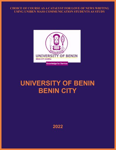 Picture of CHOICE OF COURSE AS A CATALYST FOR LOVE OF NEWS WRITING USING UNIBEN MASS COMMUNICATION STUDENTS AS STUDY