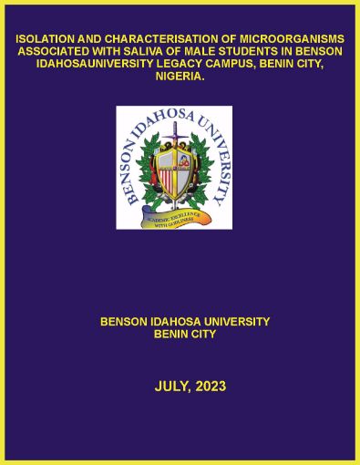 Picture of ISOLATION AND CHARACTERISATION OF MICROORGANISMS ASSOCIATED WITH SALIVA OF MALE STUDENTS IN BENSON IDAHOSAUNIVERSITY LEGACY CAMPUS, BENIN CITY, NIGERIA.