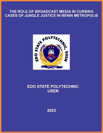 Picture of THE ROLE OF BROADCAST MEDIA IN CURBING CASES OF JUNGLE JUSTICE IN BENIN METROPOLIS