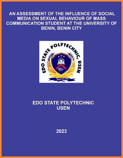 Picture of AN ASSESSMENT OF THE INFLUENCE OF SOCIAL MEDIA ON SEXUAL BEHAVIOUR OF MASS COMMUNICATION STUDENT AT THE UNIVERSITY OF BENIN, BENIN CITY