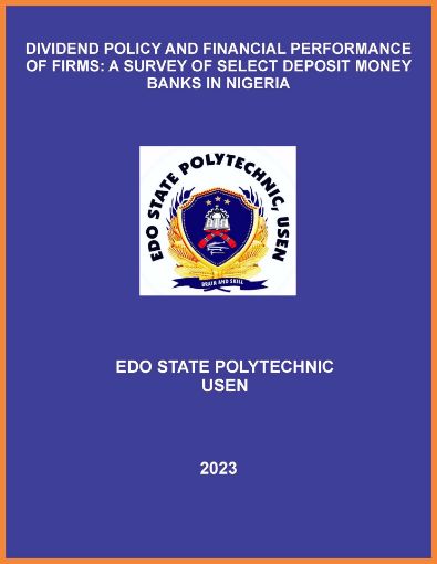 Picture of DIVIDEND POLICY AND FINANCIAL PERFORMANCE OF FIRMS: A SURVEY OF SELECT DEPOSIT MONEY BANKS IN NIGERIA
