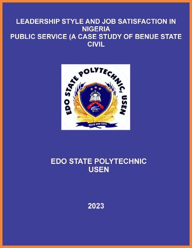 Picture of LEADERSHIP STYLE AND JOB SATISFACTION IN NIGERIA  PUBLIC SERVICE (A CASE STUDY OF BENUE STATE CIVIL  SERVICE)