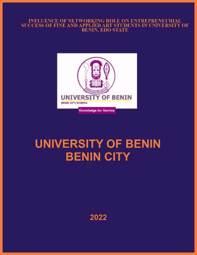 Picture of INFLUENCE OF NETWORKING ROLE ON ENTREPRENEURIAL SUCCESS OF FINE AND APPLIED ART STUDENTS IN UNIVERSITY OF BENIN, EDO STATE.