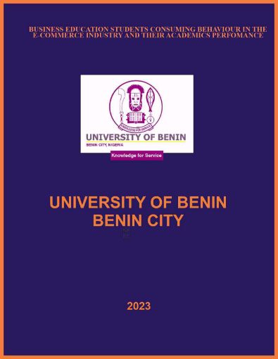 Picture of BUSINESS EDUCATION STUDENTS CONSUMING BEHAVIOUR IN THE E-COMMERCE INDUSTRY AND THEIR ACADEMICS PERFOMANCE.