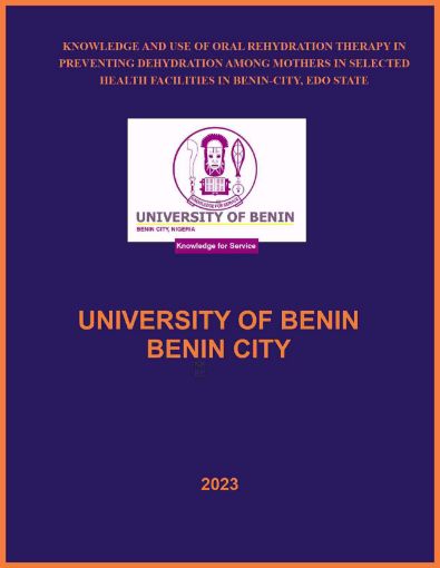 Picture of KNOWLEDGE AND USE OF ORAL REHYDRATION THERAPY IN PREVENTING DEHYDRATION AMONG MOTHERS IN SELECTED HEALTH FACILITIES IN BENIN-CITY, EDO STATE.