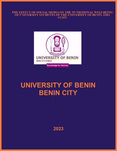 Picture of THE EFFECT OF SOCIAL MEDIA ON THE NUTRITIONAL WELLBEING OF UNIVERSITY STUDENTS OF THE UNIVERSITY OF BENIN, EDO STATE.
