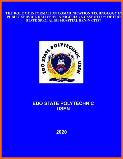 Picture of THE ROLE OF INFORMATION COMMUNICATION TECHNOLOGY IN PUBLIC SERVICE DELIVERY IN NIGERIA (A CASE STUDY OF EDO STATE SPECIALIST HOSPITAL BENIN CITY)