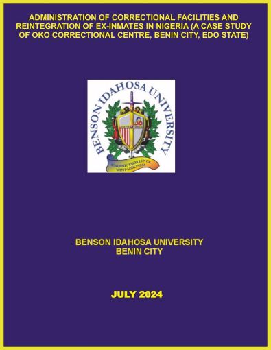 Picture of ADMINISTRATION OF CORRECTIONAL FACILITIES AND REINTEGRATION OF EX-INMATES IN NIGERIA (A CASE STUDY OF OKO CORRECTIONAL CENTRE, BENIN CITY, EDO STATE)