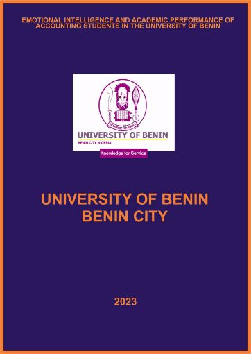 Picture of EMOTIONAL INTELLIGENCE AND ACADEMIC PERFORMANCE OF ACCOUNTING STUDENTS IN THE UNIVERSITY OF BENIN