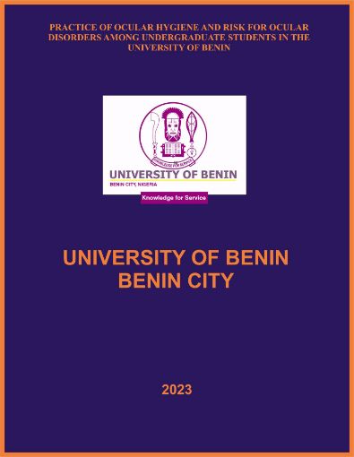 Picture of PRACTICE OF OCULAR HYGIENE AND RISK FOR OCULAR DISORDERS AMONG UNDERGRADUATE STUDENTS IN THE UNIVERSITY OF BENIN