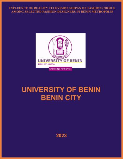 Picture of INFLUENCE OF REALITY TELEVISION SHOWS ON FASHION CHOICE AMONG SELECTED FASHION DESIGNERS IN BENIN METROPOLIS