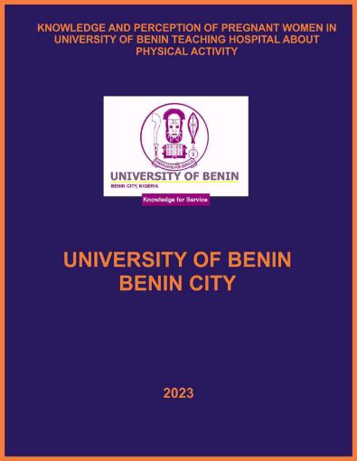 Picture of KNOWLEDGE AND PERCEPTION OF PREGNANT WOMEN IN UNIVERSITY OF BENIN TEACHING HOSPITAL ABOUT PHYSICAL ACTIVITY