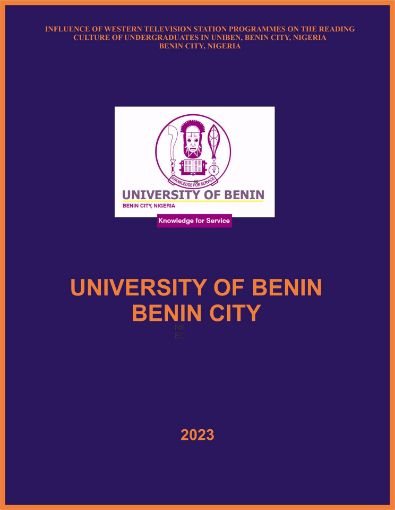 Picture of INFLUENCE OF WESTERN TELEVISION STATION PROGRAMMES ON THE READING CULTURE OF UNDERGRADUATES IN UNIBEN, BENIN CITY, NIGERIA BENIN CITY, NIGERIA