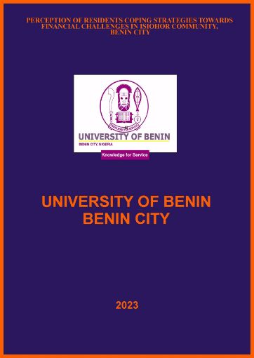 Picture of PERCEPTION OF RESIDENTS COPING STRATEGIES TOWARDS FINANCIAL CHALLENGES IN ISIOHOR COMMUNITY,  BENIN CITY