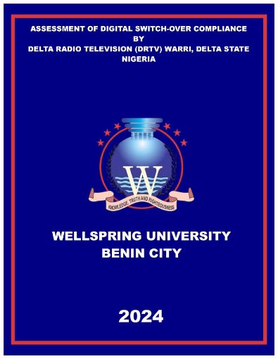 Picture of ASSESSMENT OF DIGITAL SWITCH-OVER COMPLIANCE BY DELTA RADIO TELEVISION (DRTV) WARRI, DELTA STATE NIGERIA
