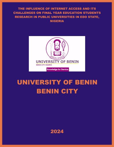Picture of THE INFLUENCE OF INTERNET ACCESS AND ITS CHALLENGES ON FINAL YEAR EDUCATION STUDENTS RESEARCH IN PUBLIC UNIVERSITIES IN EDO STATE, NIGERIA