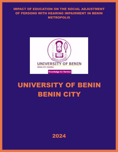 Picture of IMPACT OF EDUCATION ON THE SOCIAL ADJUSTMENT OF PERSONS WITH HEARING IMPAIRMENT IN BENIN METROPOLIS