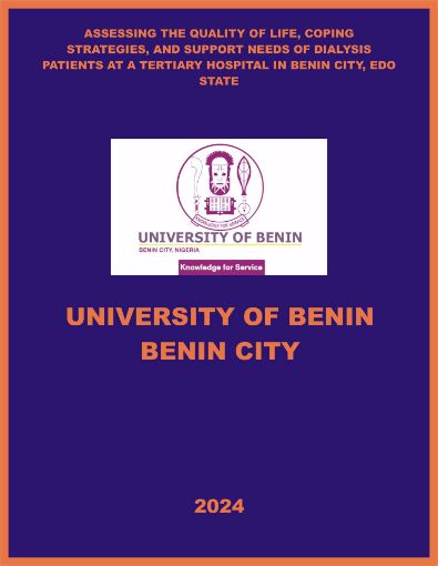 Picture of ASSESSING THE QUALITY OF LIFE, COPING STRATEGIES, AND SUPPORT NEEDS OF DIALYSIS PATIENTS AT A TERTIARY HOSPITAL IN BENIN CITY, EDO STATE