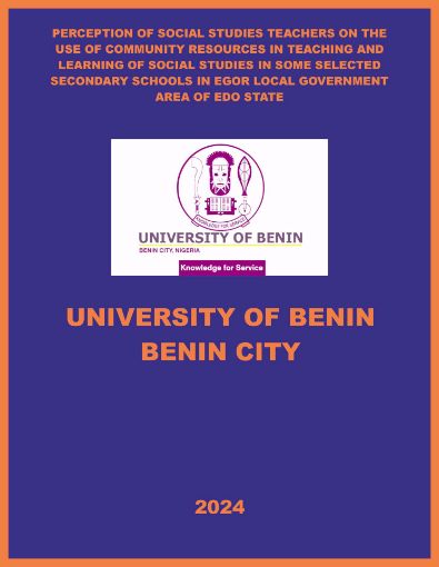 Picture of PERCEPTION OF SOCIAL STUDIES TEACHERS ON THE USE OF COMMUNITY RESOURCES IN TEACHING AND LEARNING OF SOCIAL STUDIES IN SOME SELECTED SECONDARY SCHOOLS IN EGOR LOCAL GOVERNMENT AREA OF EDO STATE
