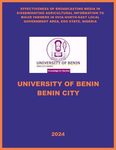 Picture of EFFECTIVENESS OF BROADCASTING MEDIA IN DISSEMINATING AGRICULTURAL INFORMATION TO MAIZE FARMERS IN OVIA NORTH-EAST LOCAL GOVERNMENT AREA, EDO STATE, NIGERIA