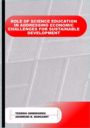 Picture of ROLE OF SCIENCE EDUCATION IN ADDRESSING ECONOMIC CHALLENGES FOR SUSTAINABLE DEVELOPMENT